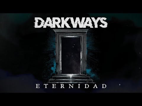 Darkways - Eternidad (Official lyric video)