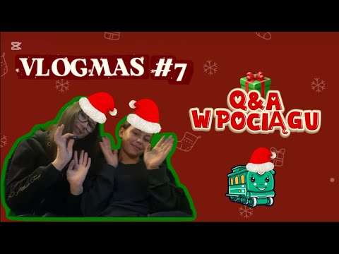 VLOGMAS #7 / Q&A