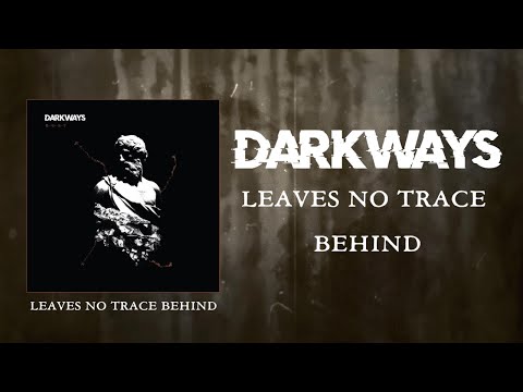 Darkways - Leaves No Trace Behind (Official lyric video)
