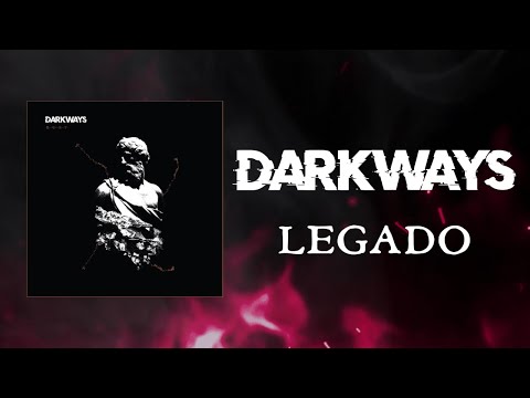 Darkways - Legado (Official lyric video)
