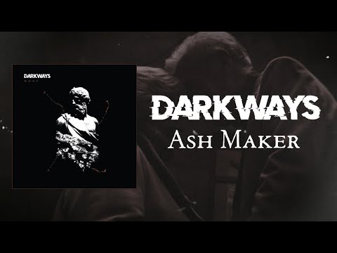 Darkways - Ash Maker (Official lyric video)