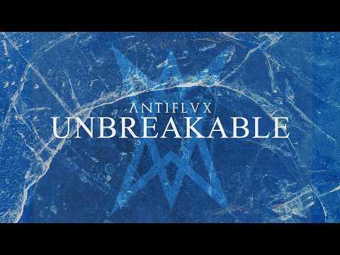 ANTIFLVX - Unbreakable (Official Video Lyrics)