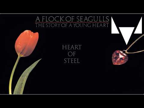 A Flock Of Seagulls - Heart Of Steel (Official Audio)