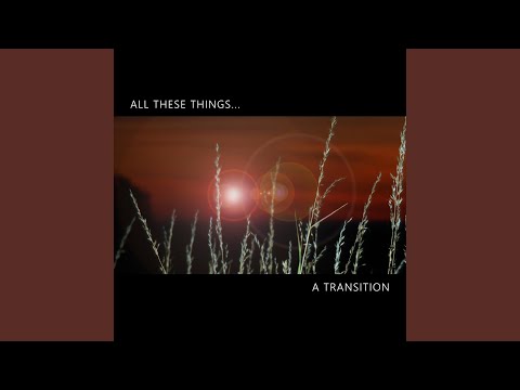All these things...